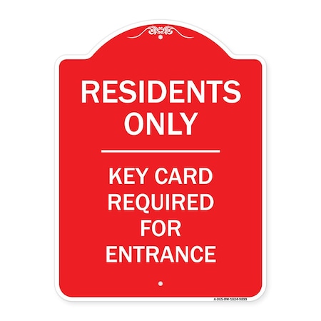 Signmission Residence-only-key Card Heavy-Gauge Aluminum Architectural Sign, 24" x 18", RW-1824-9899 A-DES-RW-1824-9899